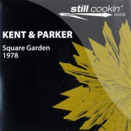Front View : Kent And Parker - 1978 - SQUARE GARDEN - Still Cookin  / still012