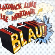 Front View : Laidback Luke & Lee Mortimer - BLAU! - Fools Gold Records / fgr026