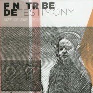 Front View : Finitribe - DE TESTIMONY REMIXES - Full frequency Fini tribe / FFFT001