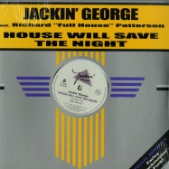 Front View : Jackin George ft. Richard Full House - HOUSE WILL SAVE THE NIGHT (FARLEY REMIX) - Jackin Records / JR222