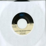 Front View : B & The Family - AGOOD TIME (BUSCRATES REMIX) / JUST WANT TO LOVE YA (7 INCH) - Austin Boogie Crew / ABC 009