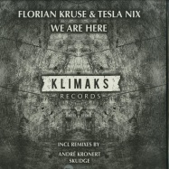 Front View : Florian Kruse & Tesla Nix - WE ARE HERE (ANDRE KRONERT, SKUDGE REMIXES) - Klimaks Records / KR001