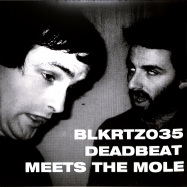 Front View : Deabeat / The Mole - DEADBEAT MEETS THE MOLE (2LP) - BLKRTZ / BLKRTZ 035