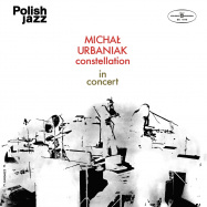 Front View : Michal Urbaniak Constellation - IN CONCERT (POLISH JAZZ,VOL.36) (LP) - Warner Music International / 9029568075