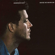 Front View : Anderson East - MAYBE WE NEVER DIE (LP) - Atlantic / 7567864389
