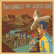 Front View : Two (Velvet) Candles / Carlos Slap - TWO CANDLES SING CARLOS SLAP (7 INCH) - El Toro Records / 26318
