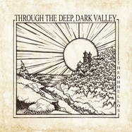 Front View :  The Oh Hellos - THROUGH THE DEEP, DARK VALLEY (TEN YEARS ANNIVERSA (LP) - No Coincidence Records / 00155600
