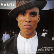 Front View : Bantu - WHAT IS YOUR BREAKING POINT? (LP) - Soledad Productions / 04518
