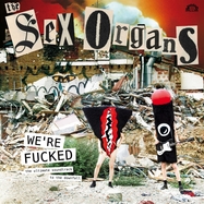Front View : The Sex Organs - WE RE FUCKED (LP) - Voodoo Rhythm / 00162612