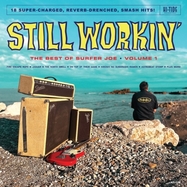 Front View : Surfer Joe - STILL WORKIN : THE BEST OF SURFER JOE, VOL. 1 LP (LP) - Hi-Tide Recordings / 709388075371