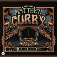 Front View : Matthew Curry - ONE FOR THE RIDE (180G BLACK VINYL) (VINYL AUDIOPHIL) - Ruf Records / 2921171RFR