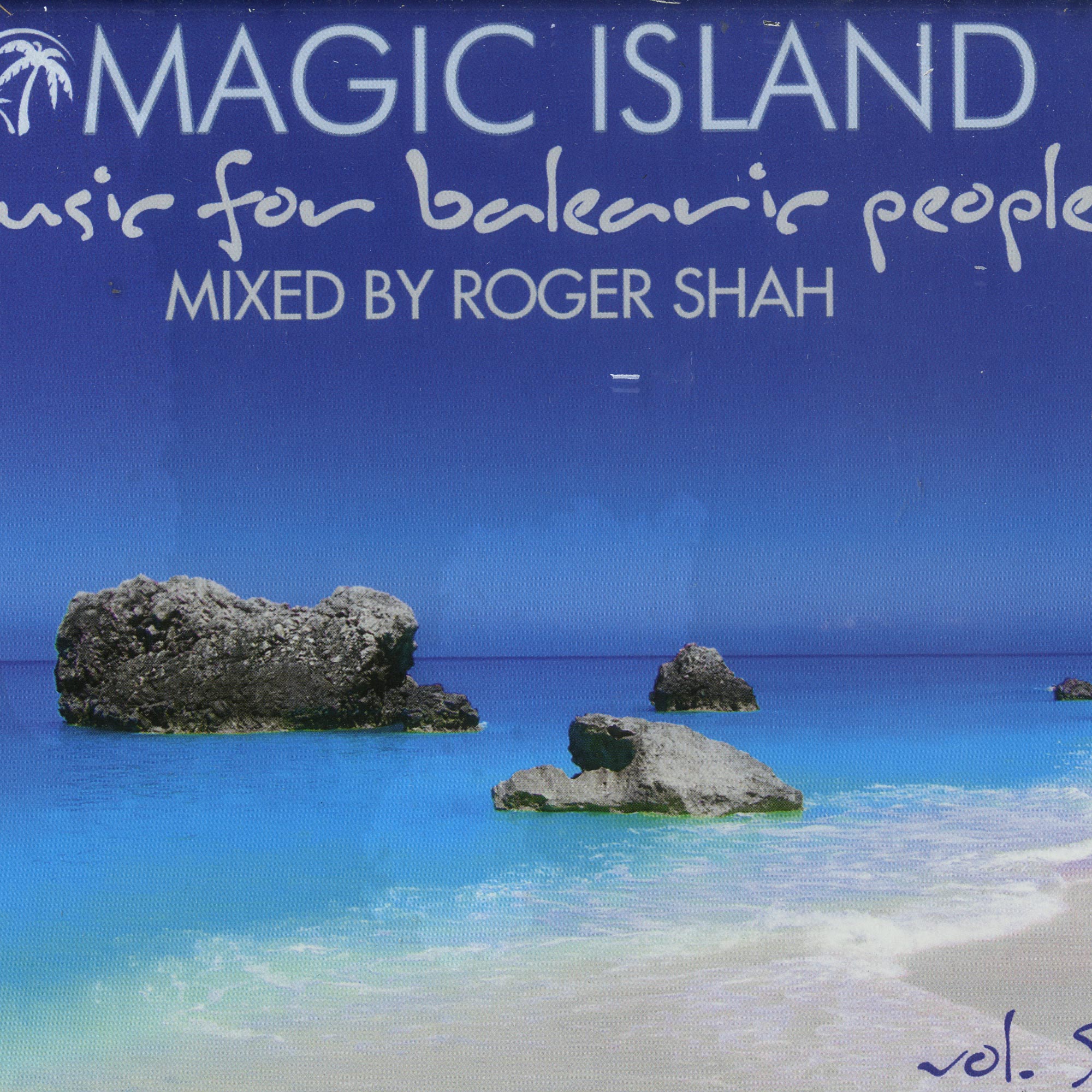 A magic island. Roger Shah. Magic Island. Roger Shah CD. Roger Shah - Magic Island - Music for Balearic people.