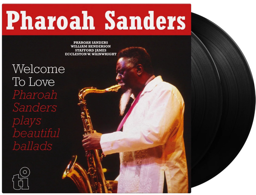 Pharoah Sanders - WELCOME TO LOVE
