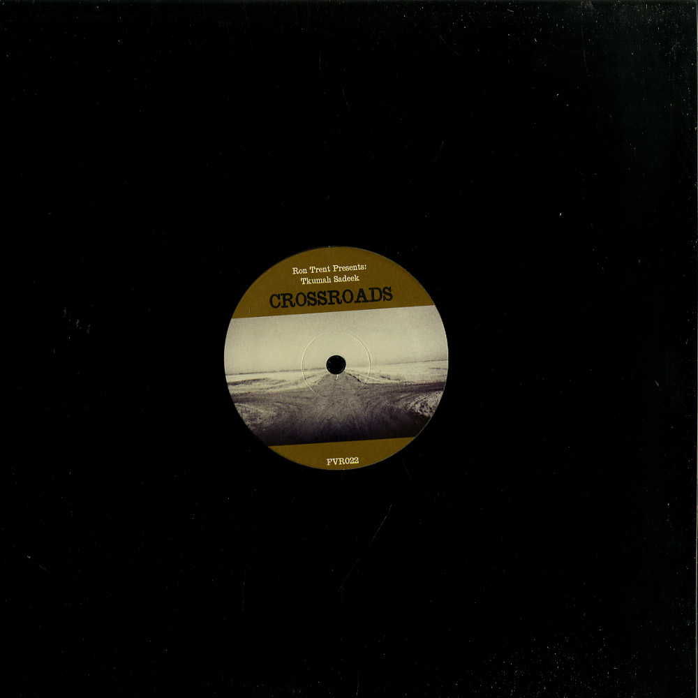 Ron Trent pres. Tkumah Sadeek - CROSSROADS