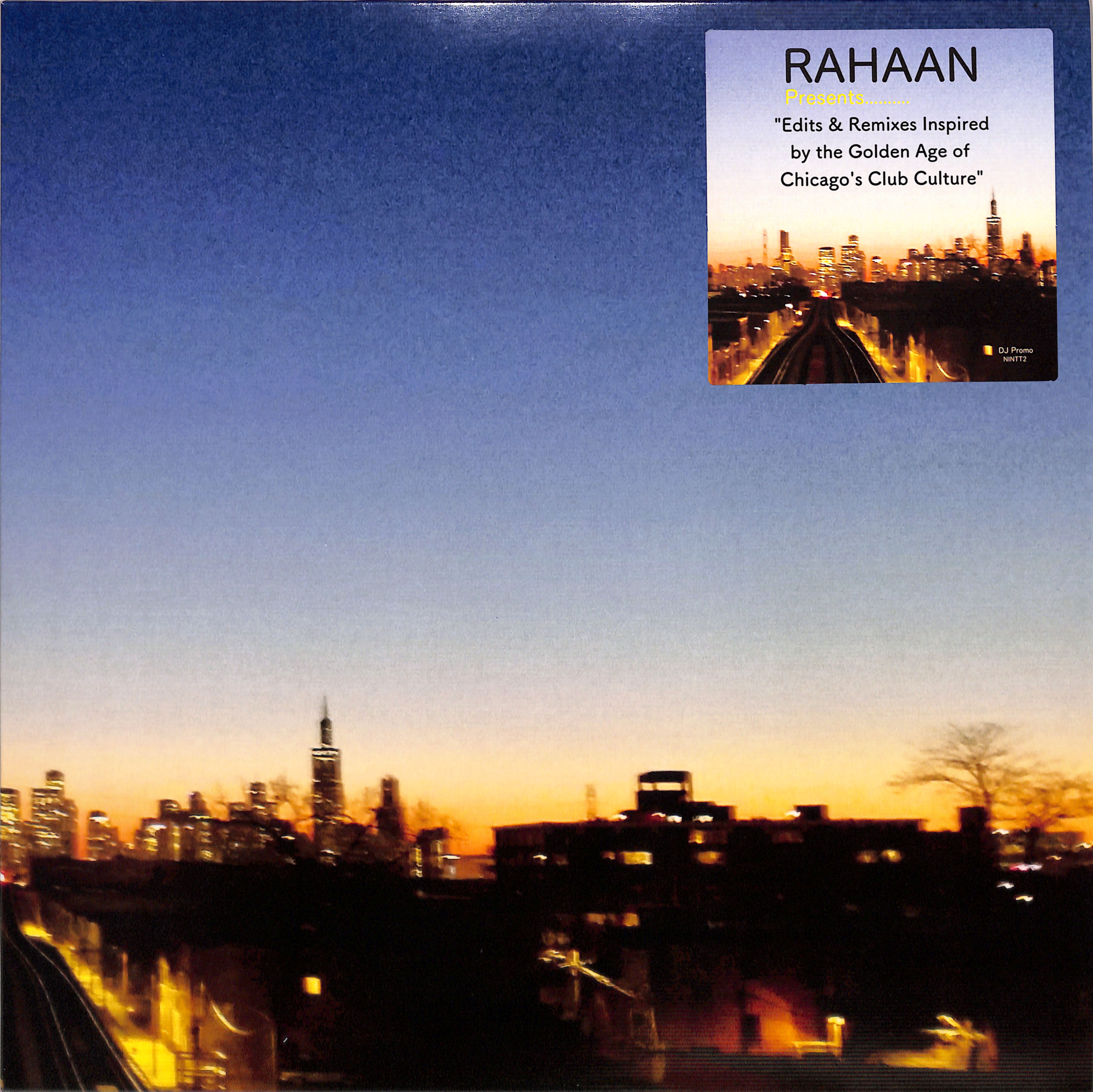 Rahaan / Edits & Remixes Inspired by the Golden Age of Chicago's Club Culture Rahaan / Edits & Remixes Inspired by the Golden Age of Chicago's Club Culture